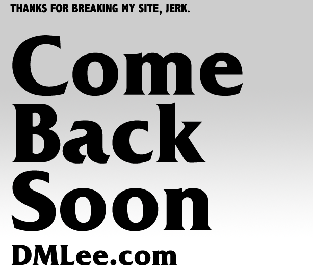Thanks for breaking my site, jerk.
